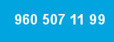 960 507 11 99